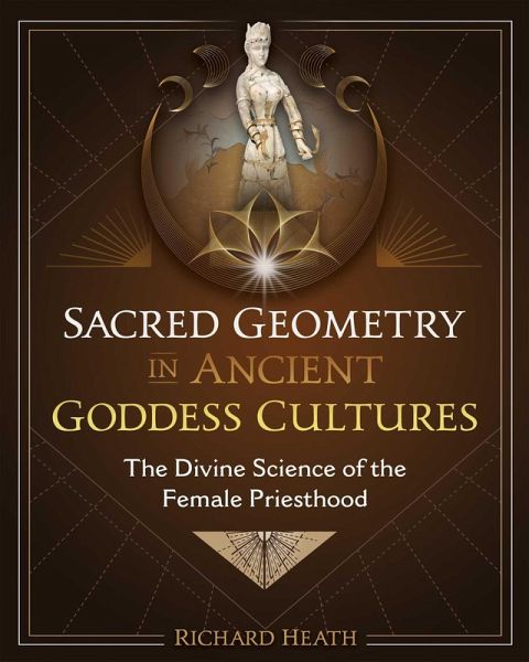 Sacred Geometry in Ancient Goddess Cultures (eBook, ePUB)