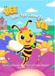Bee Who You Came To Bee (eBook, ePUB) - Bild 1
