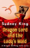 Dragon Lord and the Lady's Maid - A Dragon Shifting Insta Love (Dragon Bond) (eBook, ePUB)