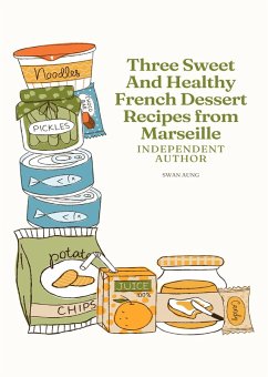 Cover Three Sweet and Healthy French Dessert Recipes from Marseille (eBook, ePUB)