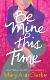 Be Mine This Time (Having It All, #1) (eBook, ePUB)