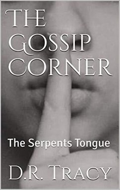 The Gossip Corner (The Serpent's Tongue, #1) (eBook, ePUB) - D. R. Tracy