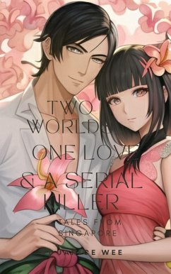 Cover Two Worlds, One Love & a Serial Killer (Tales From Singapore, #2) (eBook, ePUB)
