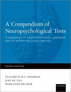 A Compendium of Neuropsychological Tests (eBook, ePUB) - Sherman, Elisabeth; Tan, Jing; Hrabok, Marianne