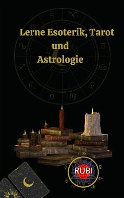 Lerne Esoterik, Tarot und Astrologie (eBook, ePUB) - Astrólogas, Rubi