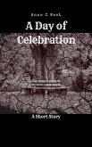A Day of Celebration (Short Stories, #1) (eBook, ePUB)