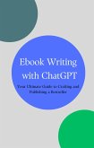Ebook Writing with ChatGPT (eBook, ePUB) Ebook Writing with ChatGPT (eBook, ePUB)