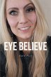 Eye Believe (eBook, ePUB) - Bild 1
