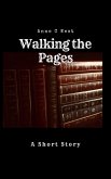 Walking the Pages (Short Stories, #5) (eBook, ePUB)