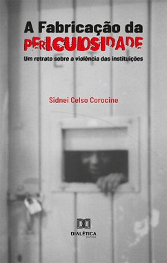Cover A Fabricação da Periculosidade (eBook, ePUB)