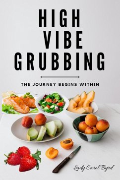 High Vibe Grubbing (eBook, ePUB) Cover High Vibe Grubbing (eBook, ePUB)