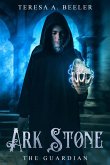Ark Stone: The Guardian (eBook, ePUB)