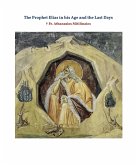 The Prophet Elijah in his Age and the Last Days (eBook, ePUB)