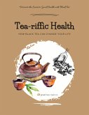 Tea-riffic Health (eBook, ePUB) Tea-riffic Health (eBook, ePUB)