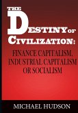 The Destiny of Civilization The Destiny of Civilization