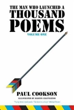 The Man Who Launched a Thousand Poems, Volume One - Cookson, Paul