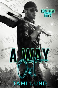 A Way Out (Rock Star, #2) (eBook, ePUB) - Lund, Tami