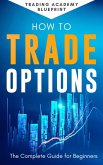 How To Trade Options (eBook, ePUB)