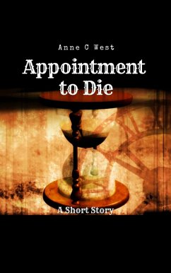 Appointment to Die (Short Stories, #6) (eBook, ePUB) - West, Anne C