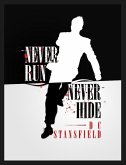 Never Run Never Hide (eBook, ePUB)