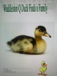 Waddlston Q Duck Finds a Family (Waddleston Q Duck, #1) (eBook, ePUB) - Doak, Ron