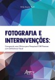 Fotografia e Interinvenções: Compondo uma Oficina para PesquisarCOM com Pessoas com Deficiência Visual (eBook, ePUB)