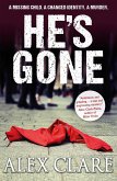 He's Gone (DI Robyn Bailley, #1) (eBook, ePUB) He's Gone (DI Robyn Bailley, #1) (eBook, ePUB)