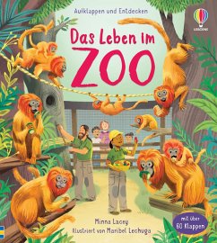 Aufklappen und Entdecken: Das Leben im Zoo - Lacey, Minna