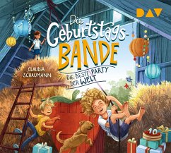 Die beste Party der Welt / Die Geburtstagsbande Bd.2 (3 Audio-CDs) - Schaumann, Claudia