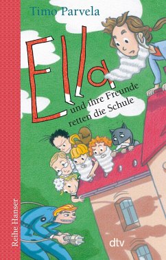 Ella und ihre Freunde retten die Schule / Ella Bd.18 - Parvela, Timo