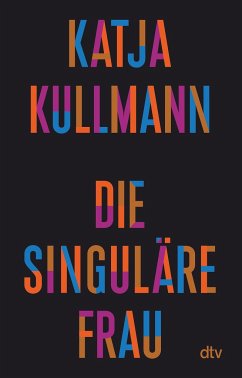 Die Singuläre Frau - Kullmann, Katja