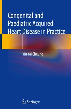 Congenital and Paediatric Acquired Heart Disease in Practice - Cheung, Yiu-fai