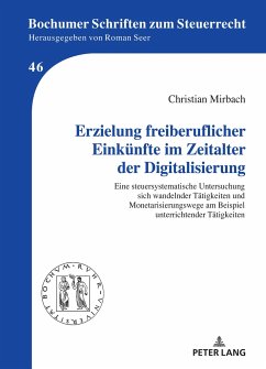 Erzielung freiberuflicher Einkünfte im Zeitalter der Digitalisierung - Mirbach, Christian