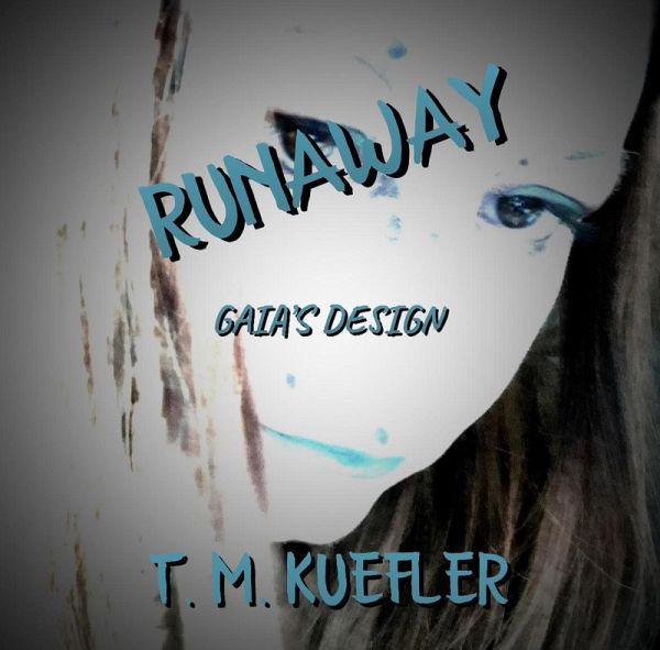 Runaway (Gaia's Design, #3) (eBook, ePUB) Runaway (Gaia's Design, #3) (eBook, ePUB)
