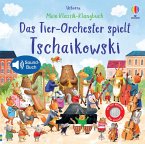 Mein Klassik-Klangbuch: Das Tier-Orchester spielt Tschaikowski
