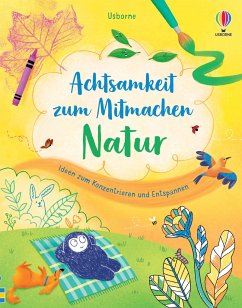 Achtsamkeit zum Mitmachen: Natur - James, Alice;Cope, Lizzie