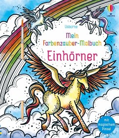 Mein Farbenzauber-Malbuch: Einhörner - Watt, Fiona