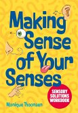 Making Sense of Your Senses (eBook, ePUB)