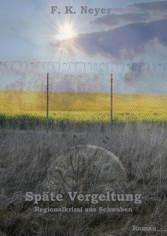 Späte Vergeltung (eBook, ePUB) - Neyer, Friedhelm