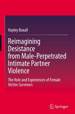 Reimagining Desistance from Male-Perpetrated Intimate Partner Violence - Boxall, Hayley