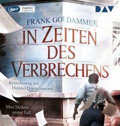 In Zeiten des Verbrechens. Max Hellers erster Fall / Max Heller Bd.0 (2 MP3-CDs) - Goldammer, Frank