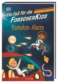 Kometen-Alarm / Ein Fall für die Forscher-Kids Bd.2 - King, S. J.