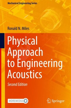 Physical Approach to Engineering Acoustics - Miles, Ronald N.