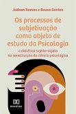 Os processos de subjetivação como objeto de estudo da Psicologia (eBook, ePUB)