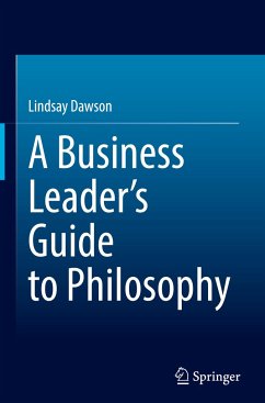 A Business Leader¿s Guide to Philosophy - Dawson, Lindsay