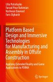 Platform Based Design and Immersive Technologies for Manufacturing and Assembly in Offsite Construction