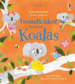 Gutes Benehmen leicht gemacht: Freundlichkeit für kleine Koalas - Davidson, Susanna