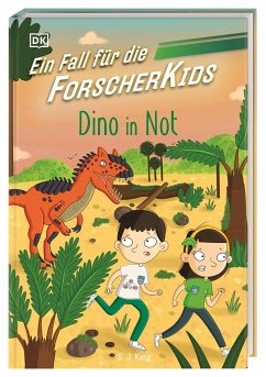 Dino in Not / Ein Fall für die Forscher-Kids Bd.4 - King, S. J.