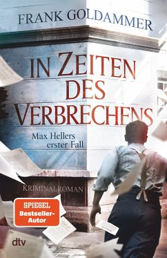 In Zeiten des Verbrechens. Max Hellers erster Fall / Max Heller Bd.0 - Goldammer, Frank