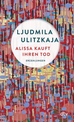 Alissa kauft ihren Tod - Ulitzkaja, Ljudmila